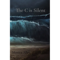 The C is Silent: One Woman's Silent War with Complex PTSD - Part 1 - Paperback