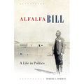 Alfalfa Bill: A Life in Politics - Hardcover