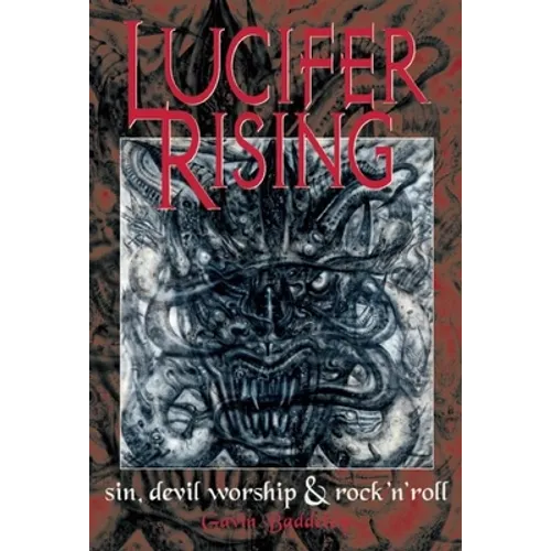 Lucifer Rising: A Book of Sin, Devil Worship & Rock'n'roll - Paperback