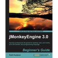 Jmonkeyengine 3.0 Beginner's Guide - Paperback