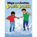 Migo and Jestin: Splash, Splash! - Hardcover