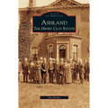 Ashland: The Henry Clay Estate - Hardcover