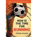 Now Is the Time for Running - Paperback