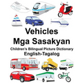 English-Tagalog Vehicles/Mga Sasakyan Children's Bilingual Picture Dictionary - Paperback