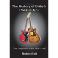 The History of British Rock 'n' Roll: The Forgotten Years 1956 - 1962 - Paperback