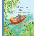 Mouse on the River: A Journey Through Nature - Hardcover