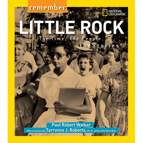 Remember Little Rock: The Time, the People, the Stories - Paperback