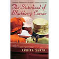 The Sisterhood of Blackberry Corner - Paperback