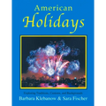 American Holidays: Exploring Traditions, Customs, and Backgrounds - Paperback