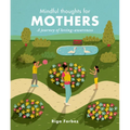 Mindful Thoughts for Mothers: A Journey of Loving-Awareness - Hardcover