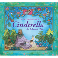 Cinderella: An Islamic Tale: An Islamic Tale - Hardcover