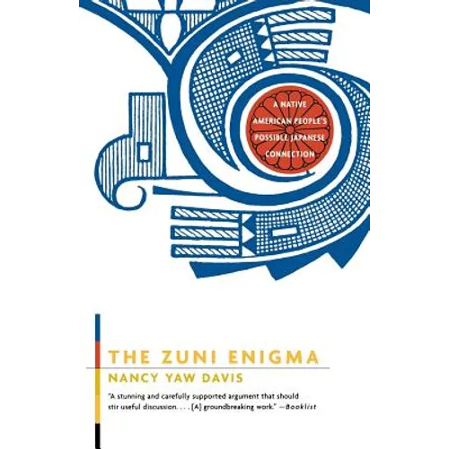 The Zuni Enigma: A Native American People's Possible Japanese Connection - Paperback