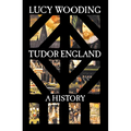 Tudor England: A History - Hardcover