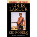 Kid Rodelo (Louis l'Amour's Lost Treasures) - Mass Market Paperbound