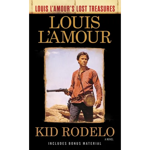 Kid Rodelo (Louis l'Amour's Lost Treasures) - Mass Market Paperbound