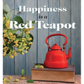 Happiness Is a Red Teapot - Hardcover