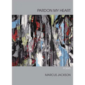 Pardon My Heart: Poems - Paperback