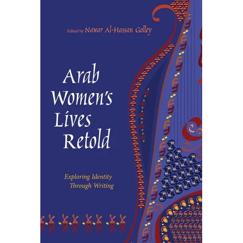 Arab Women's Lives Retold: Exploring Identity Through Writing - Paperback