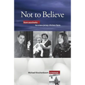 Not to Believe: From Auschwitz to a New Jersey Chicken Farm - Paperback