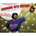 Swinging Into History: Toni Stone: Big-League Baseball's First Woman Player - Hardcover