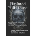 Haunted Hill House: Darkness Resides In Texas - Paperback