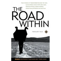 The Road Within: True Stories of Transformation and the Soul - Hardcover