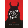 When the Devil: A Novelette - Paperback