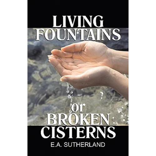 Living Fountains or Broken Cisterns - Paperback