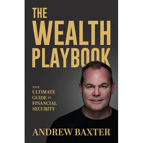 The Wealth Playbook: Your Ultimate Guide to Financial Security - Paperback