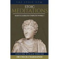 Stoic Meditations: Marcus Aurelius Complete Works 1 - Paperback