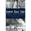 Lower East Side Oral Histories - Hardcover