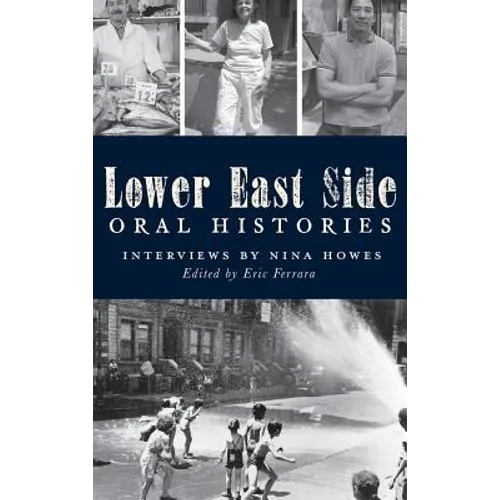 Lower East Side Oral Histories - Hardcover