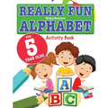 Really Fun Alphabet For 5 Year Olds: A fun & educational alphabet activity book for five year old children - Paperback