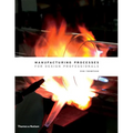 Manufacturing Processes for Design Professionals - Hardcover