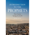 Introduction to the Prophets: Their Stories, Sayings, and Scrolls - Paperback