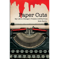 Paper Cuts: My Life in Chicago's Volatile LGBTQ Press - Paperback