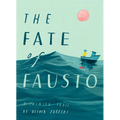 The Fate of Fausto: A Painted Fable - Hardcover