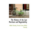 The History of the Law Merchant and Negotiability - Paperback