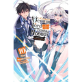 The Greatest Demon Lord Is Reborn as a Typical Nobody, Vol. 10 (Light Novel): Advent of the Greatest Demon Lord Volume 10 - Paperback