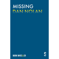 Missing Dan Nolan: New Edition with Bonus Features - Paperback
