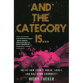 And the Category Is.: Inside New York's Vogue, House, and Ballroom Community - Paperback