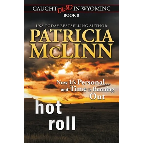 Hot Roll (Caught Dead in Wyoming, Book 8) - Paperback