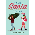 Talk Santa to Me - Hardcover