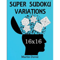 Super Sudoku 16X16 Variations - Paperback