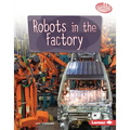 Robots in the Factory - Library Binding