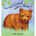 Can You Growl Like a Bear? - Board Book