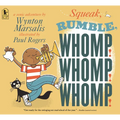 Squeak, Rumble, Whomp! Whomp! Whomp!: A Sonic Adventure - Paperback
