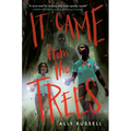 It Came from the Trees - Hardcover