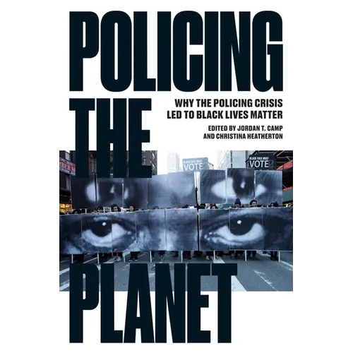 Policing the Planet: Why the Policing Crisis Led to Black Lives Matter - Paperback