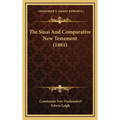 The Sinai And Comparative New Testament (1881) - Hardcover